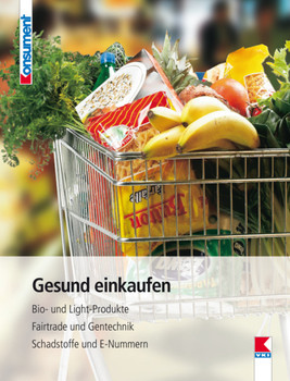 'Konsument'-Ratgeber 'Gesund einkaufen': Durchblick im Kochtopf
