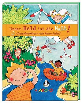 'Unser Held ist die Welt' - Der 5. Band der erfolgreichen 
JAKO-O Kinderbuchserie ist erschienen!  =
