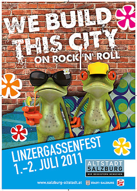 We build this city on rock`n`roll - Linzergassenfest am 1. und 2. Juli 2011