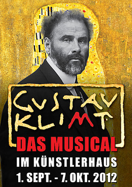 Gustav Klimt - das Musical ab 1.9.12 im Künstlerhaus (Sujet) Gustav Klimt - das Musical ab 1.9.12 im Künstlerhaus (Sujet)