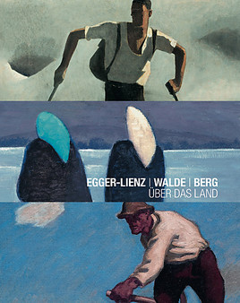 BILD zu OTS - Ausstellungsplakat: Egger-Lienz/Walde/Berg. Über das Land mit Motiven von Alfons Walde, Werner Berg und Algin Egger-Lienz,  …