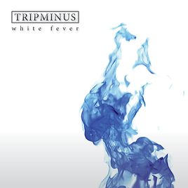26.05.2012 CD-Release TRIPMINUS White Fever (Edelbrand Records)